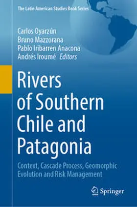 Oyarzún / Mazzorana / Iribarren Anacona | Rivers of Southern Chile and Patagonia | E-Book | www.sack.de