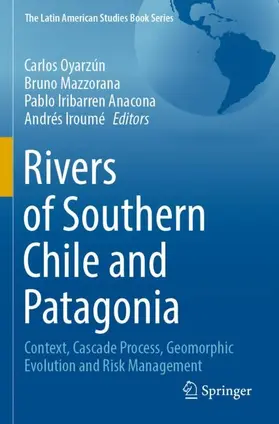 Oyarzún / Iroumé / Mazzorana |  Rivers of Southern Chile and Patagonia | Buch |  Sack Fachmedien