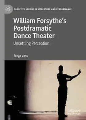Vass |  William Forsythe's Postdramatic Dance Theater | Buch |  Sack Fachmedien