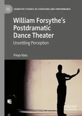 Vass |  William Forsythe's Postdramatic Dance Theater | Buch |  Sack Fachmedien