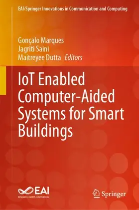 Marques / Dutta / Saini |  IoT Enabled Computer-Aided Systems for Smart Buildings | Buch |  Sack Fachmedien