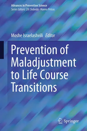 Israelashvili |  Prevention of Maladjustment to Life Course Transitions | Buch |  Sack Fachmedien
