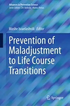 Israelashvili |  Prevention of Maladjustment to Life Course Transitions | eBook | Sack Fachmedien