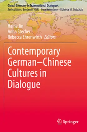 Jin / Ehrenwirth / Stecher |  Contemporary German-Chinese Cultures in Dialogue | Buch |  Sack Fachmedien