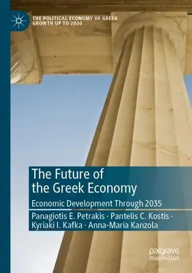 Petrakis / Kanzola / Kostis |  The Future of the Greek Economy | Buch |  Sack Fachmedien
