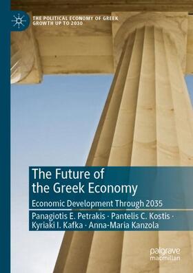 Petrakis / Kostis / Kafka | The Future of the Greek Economy | Buch | 978-3-031-26874-8 | sack.de