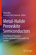 Iniewski / Nie |  Metal-Halide Perovskite Semiconductors | Buch |  Sack Fachmedien