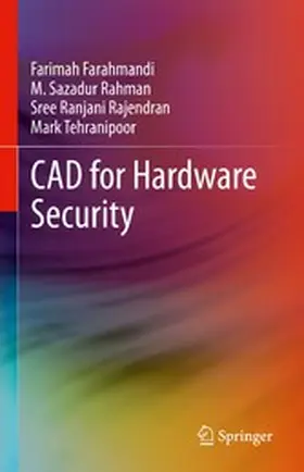 Farahmandi / Rahman / Rajendran |  CAD for Hardware Security | eBook | Sack Fachmedien