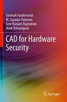 Farahmandi / Rahman / Rajendran |  CAD for Hardware Security | Buch |  Sack Fachmedien