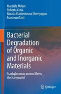 Milani / Tatti / Curia |  Bacterial Degradation of Organic and Inorganic Materials | Buch |  Sack Fachmedien