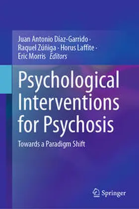 Díaz-Garrido / Zúñiga / Laffite |  Psychological Interventions for Psychosis | eBook | Sack Fachmedien
