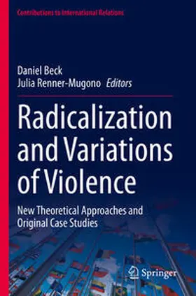 Renner-Mugono / Beck |  Radicalization and Variations of Violence | Buch |  Sack Fachmedien