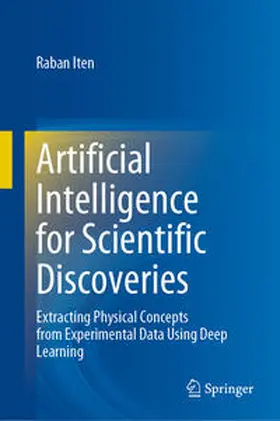Iten | Artificial Intelligence for Scientific Discoveries | E-Book | sack.de