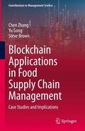Zhang / Brown / Gong |  Blockchain Applications in Food Supply Chain Management | Buch |  Sack Fachmedien
