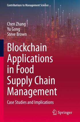 Zhang / Brown / Gong |  Blockchain Applications in Food Supply Chain Management | Buch |  Sack Fachmedien