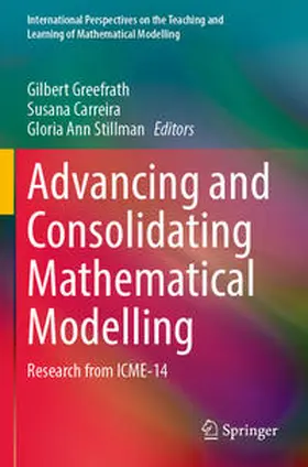 Greefrath / Stillman / Carreira |  Advancing and Consolidating Mathematical Modelling | Buch |  Sack Fachmedien