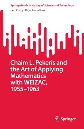 Leviathan / Corry |  Chaim L. Pekeris and the Art of Applying Mathematics with WEIZAC, 1955¿1963 | Buch |  Sack Fachmedien