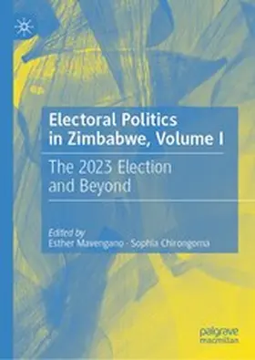 Mavengano / Chirongoma |  Electoral Politics in Zimbabwe, Volume I | eBook | Sack Fachmedien