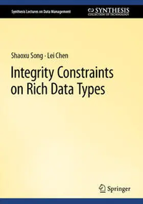 Song / Chen | Integrity Constraints on Rich Data Types | E-Book | sack.de