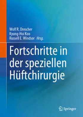 Drescher / Koo / Windsor | Fortschritte in der speziellen Hüftchirurgie | E-Book | www.sack.de