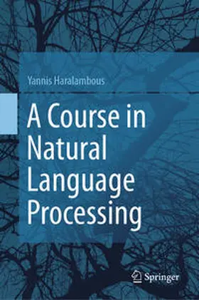 Haralambous |  A Course in Natural Language Processing | eBook | Sack Fachmedien