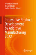 Lachmayer / Bode / Kaierle |  Innovative Product Development by Additive Manufacturing 2022 | eBook | Sack Fachmedien