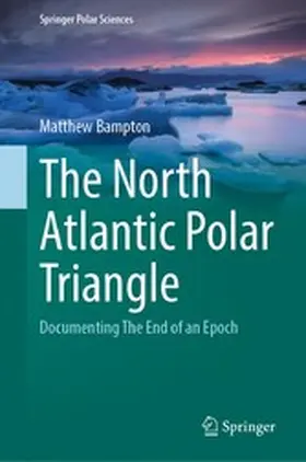 Bampton |  The North Atlantic Polar Triangle | eBook | Sack Fachmedien