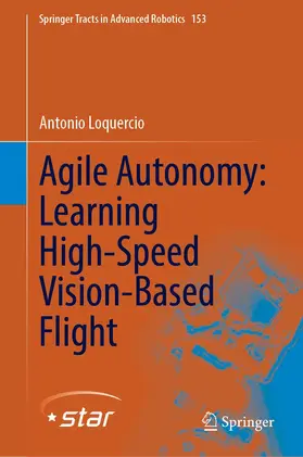 Loquercio |  Agile Autonomy: Learning High-Speed Vision-Based Flight | Buch |  Sack Fachmedien