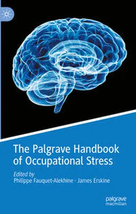 Erskine / Fauquet-Alekhine |  The Palgrave Handbook of Occupational Stress | Buch |  Sack Fachmedien