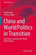 Feng / Attinà |  China and World Politics in Transition | Buch |  Sack Fachmedien