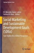 Alves / Galan-Ladero |  Social Marketing and Sustainable Development Goals (SDGs) | Buch |  Sack Fachmedien