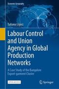 López |  Labour Control and Union Agency in Global Production Networks | Buch |  Sack Fachmedien