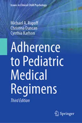 Rapoff / Duncan / Karlson | Adherence to Pediatric Medical Regimens | E-Book | sack.de