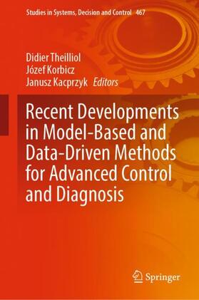 Theilliol / Kacprzyk / Korbicz |  Recent Developments in Model-Based and Data-Driven Methods for Advanced Control and Diagnosis | Buch |  Sack Fachmedien