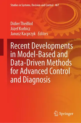 Theilliol / Kacprzyk / Korbicz |  Recent Developments in Model-Based and Data-Driven Methods for Advanced Control and Diagnosis | Buch |  Sack Fachmedien