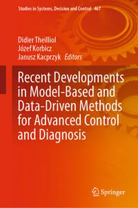 Theilliol / Korbicz / Kacprzyk | Recent Developments in Model-Based and Data-Driven Methods for Advanced Control and Diagnosis | E-Book | sack.de