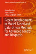 Theilliol / Korbicz / Kacprzyk |  Recent Developments in Model-Based and Data-Driven Methods for Advanced Control and Diagnosis | eBook | Sack Fachmedien