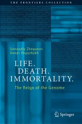 Zhegunov / Pogozhykh |  Life. Death. Immortality. | Buch |  Sack Fachmedien