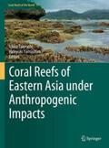 Takeuchi / Yamashiro |  Coral Reefs of Eastern Asia under Anthropogenic Impacts | eBook | Sack Fachmedien