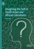Sidhu |  Imagining the Self in South Asian and African Literatures | Buch |  Sack Fachmedien