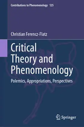 Ferencz-Flatz | Critical Theory and Phenomenology | E-Book | sack.de