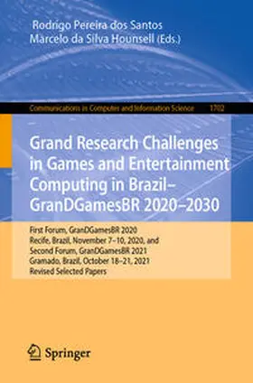 Santos / Hounsell | Grand Research Challenges in Games and Entertainment Computing in Brazil - GranDGamesBR 2020–2030 | E-Book | www.sack.de