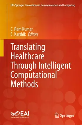 Karthik / Ram Kumar |  Translating Healthcare Through Intelligent Computational Methods | Buch |  Sack Fachmedien