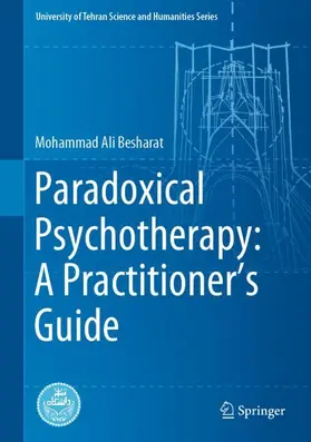 Besharat |  Paradoxical Psychotherapy: A Practitioner's Guide | Buch |  Sack Fachmedien