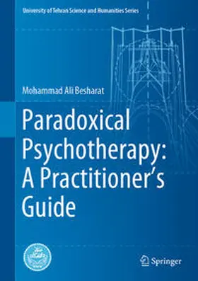 Besharat |  Paradoxical Psychotherapy: A Practitioner’s Guide | eBook | Sack Fachmedien