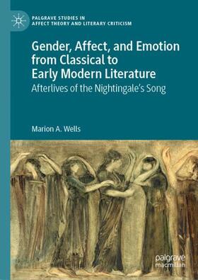 Wells | Gender, Affect, and Emotion from Classical to Early Modern Literature | Buch | 978-3-031-27720-7 | sack.de
