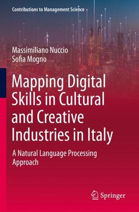 Mogno / Nuccio | Mapping Digital Skills in Cultural and Creative Industries in Italy | Buch | 978-3-031-27752-8 | sack.de
