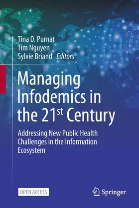 Purnat / Nguyen / Briand |  Managing Infodemics in the 21st Century | Buch |  Sack Fachmedien