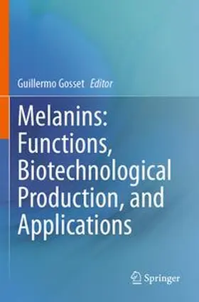 Gosset |  Melanins: Functions, Biotechnological Production, and Applications | Buch |  Sack Fachmedien
