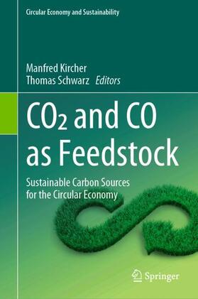 Schwarz / Kircher |  CO2 and CO as Feedstock | Buch |  Sack Fachmedien